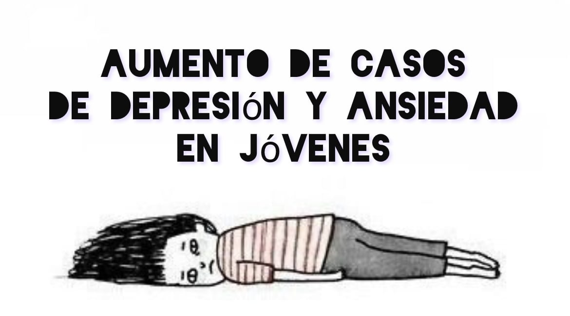 Aumento de casos de depresión y ansiedad en jóvenes